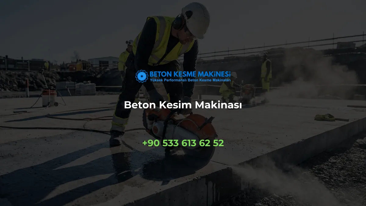 Beton Kesim Makinası